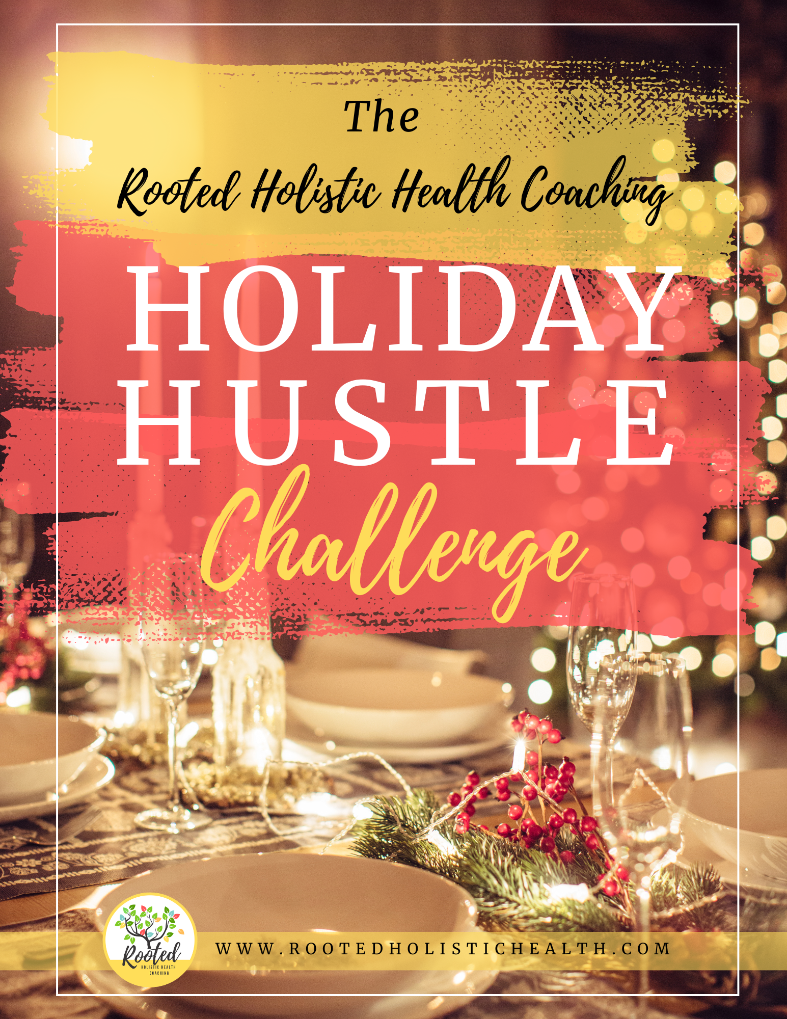 Rooted In Health Holiday Hustle Challenge